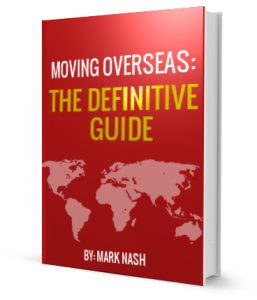 Moving Overseas: The Ultimate Guide By Mark Nash
